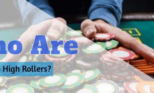 Who Are The Casino High Rollers