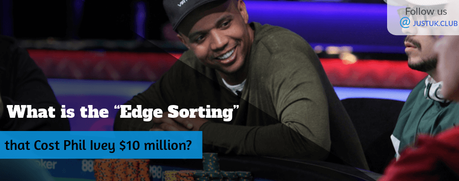 What is the “Edge Sorting” that Cost Phil Ivey $10 million?