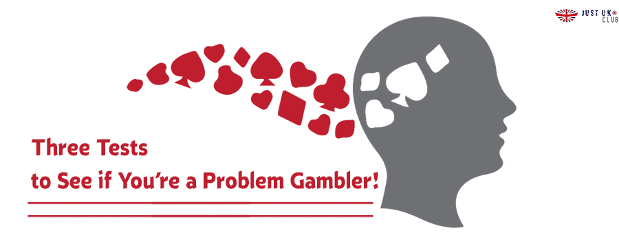 Three Tests to See if You’re a Problem Gambler!