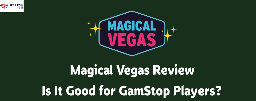 Magical Vegas Review | Does It Accept GamStop Players?