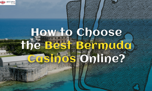 How to Choose the Best Bermuda Casinos Online?