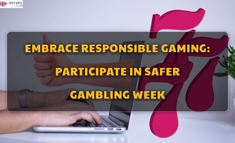 Embrace Responsible Gaming: Participate in Safer Gambling Week