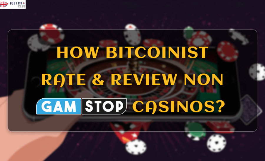 How Bitcoinist Rate & Review Non GamStop Casinos?