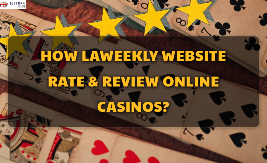 How Laweekly Website Rate & Review Online Casinos?