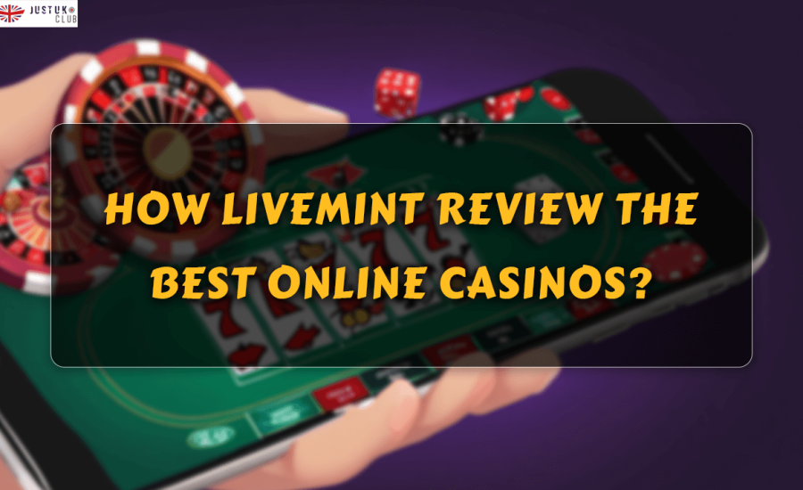 How Livemint Review the Best Online Casinos?