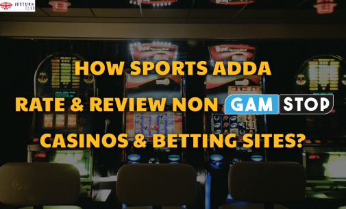 How Sports Adda Rate & Review Non GamStop Casinos & Betting Sites?