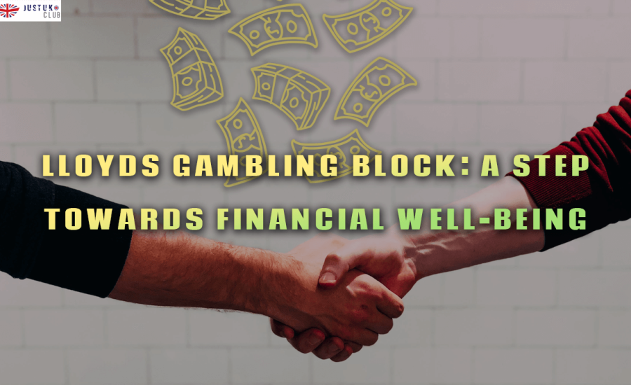 Lloyds Gambling Block: A Step Towards Financial Well-being