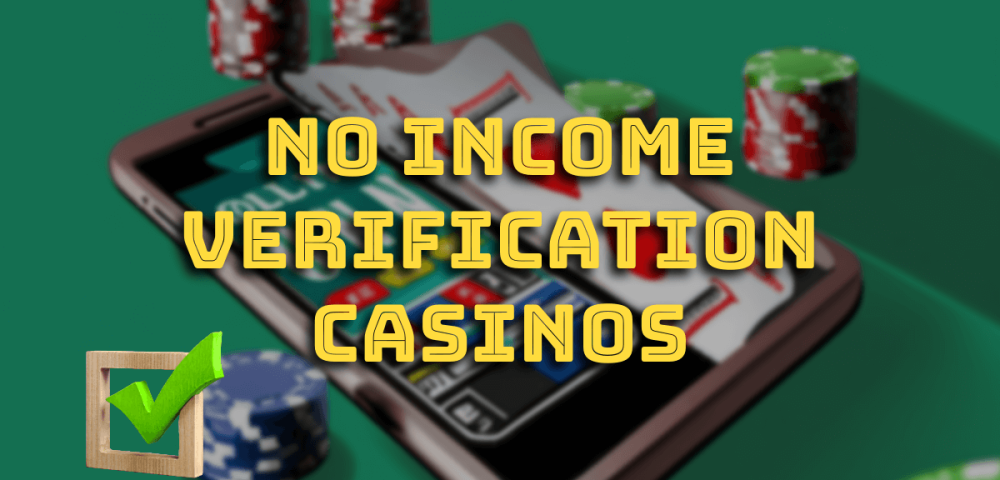 No Income Verification Casinos