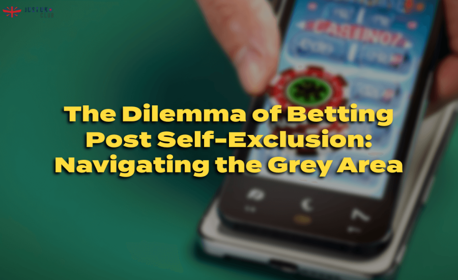 The Dilemma of Betting Post Self-Exclusion: Navigating the Grey Area