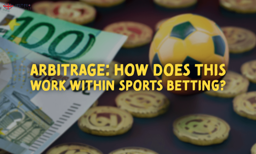 Arbitrage: How Does This Work Within Sports Betting?