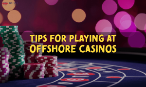 banner justuk Tips for Playing at Offshore Casinos