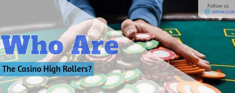 Who Are The Casino High Rollers