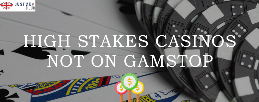 High Stakes Casinos Not on GamStop