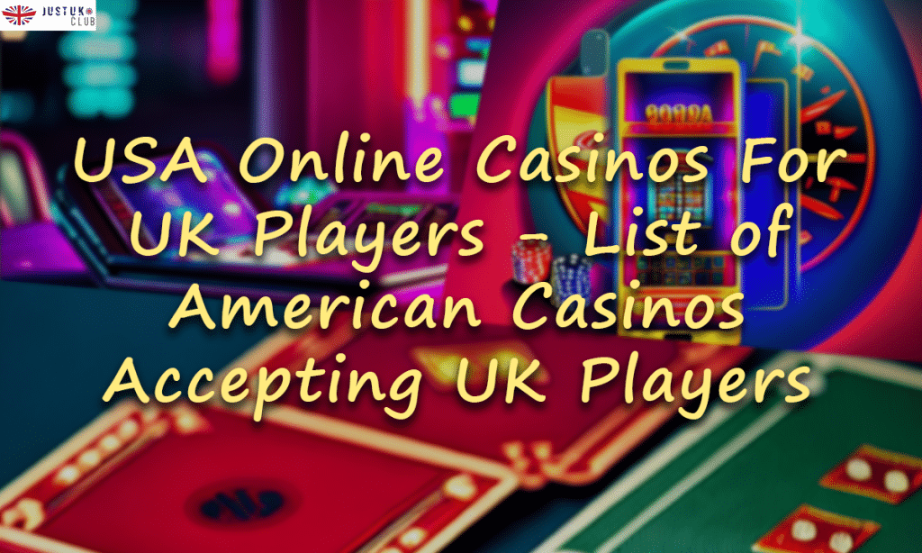 USA Online Casinos for UK Players