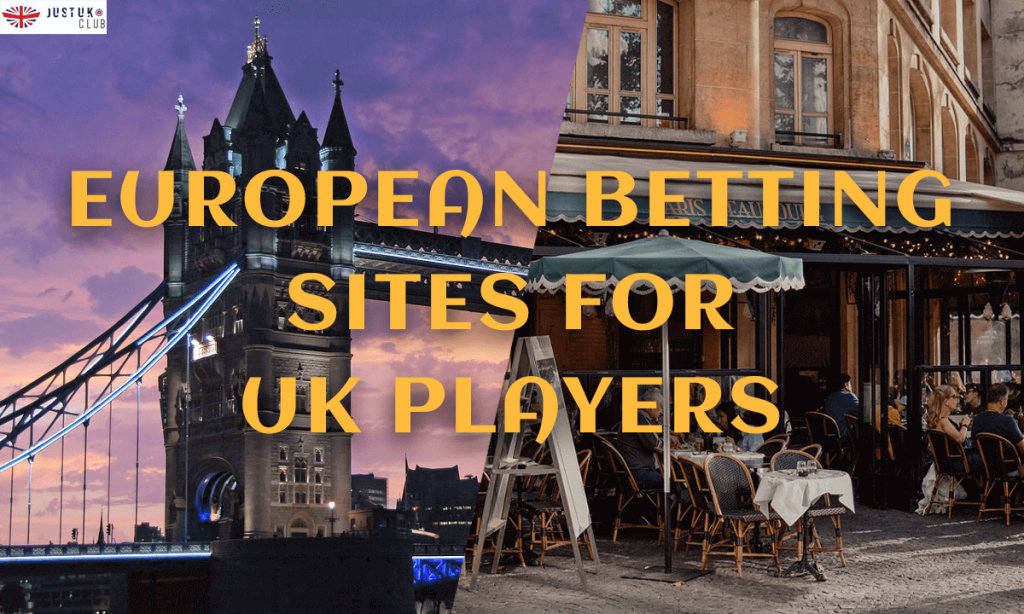 European Betting Sites for UK Players justuk