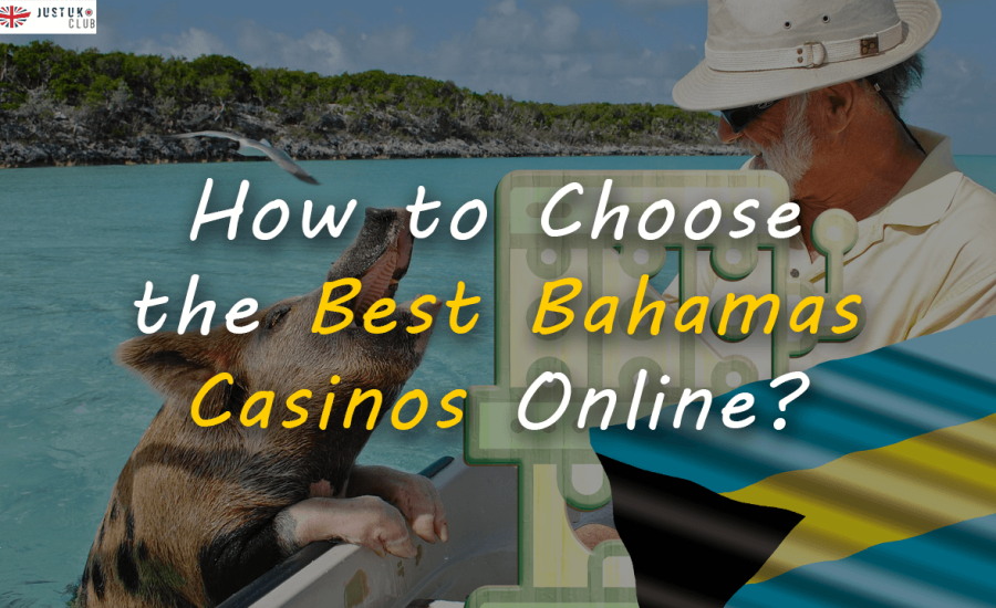 How to Choose the Best Bahamas Casinos Online