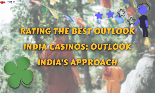 Rating the Best Outlook India Casinos: Outlook India’s Approach