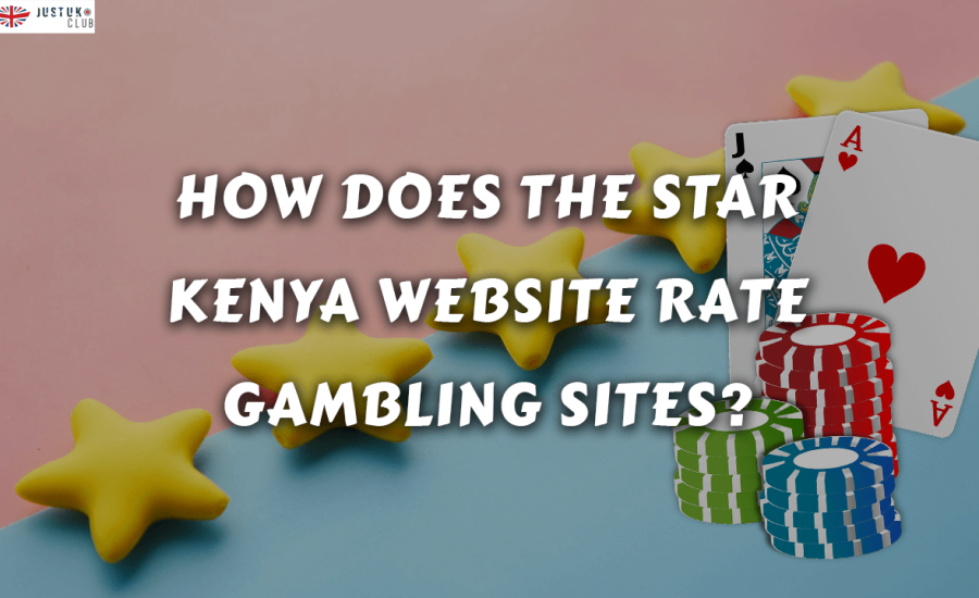 How Does the Star Kenya Website Rate Gambling Sites