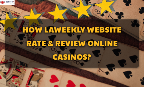 How Laweekly Website Rate & Review Online Casinos?