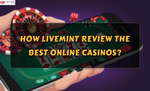 How Livemint Review the Best Online Casinos?