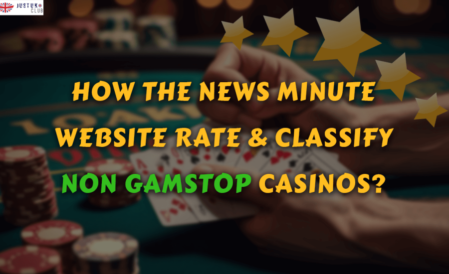 How the News Minute Website Rate and Classify Non GamStop Casinos