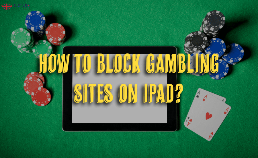 How to Block Gambling Sites on iPad