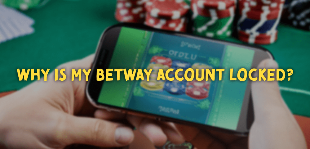 Why Is My Betway Account Locked?